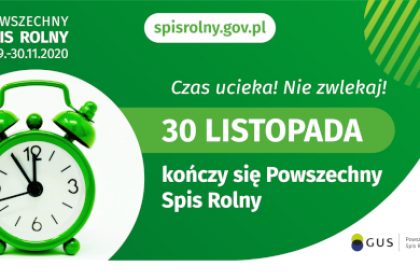 30 listopada kończy się Powszechny Spis Rolny, czas ucieka, nie zwlekaj!