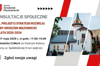 Ponowne konsultacje społeczne projektu Strategii Rozwoju Gminy Grodzisk Mazowiecki na lata 2025-2034